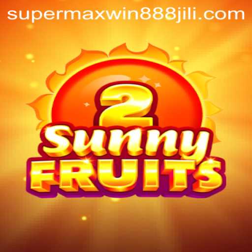 Exploring SunnyFruits2 and the Thrill of Supermaxwin888